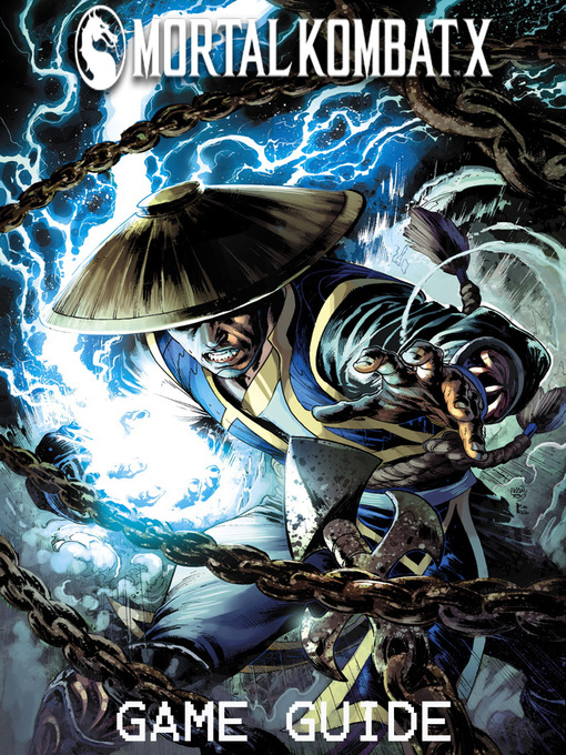 Title details for MORTAL KOMBAT X STRATEGY GUIDE & GAME WALKTHROUGH, TIPS, TRICKS, AND MORE! by Amy - Available